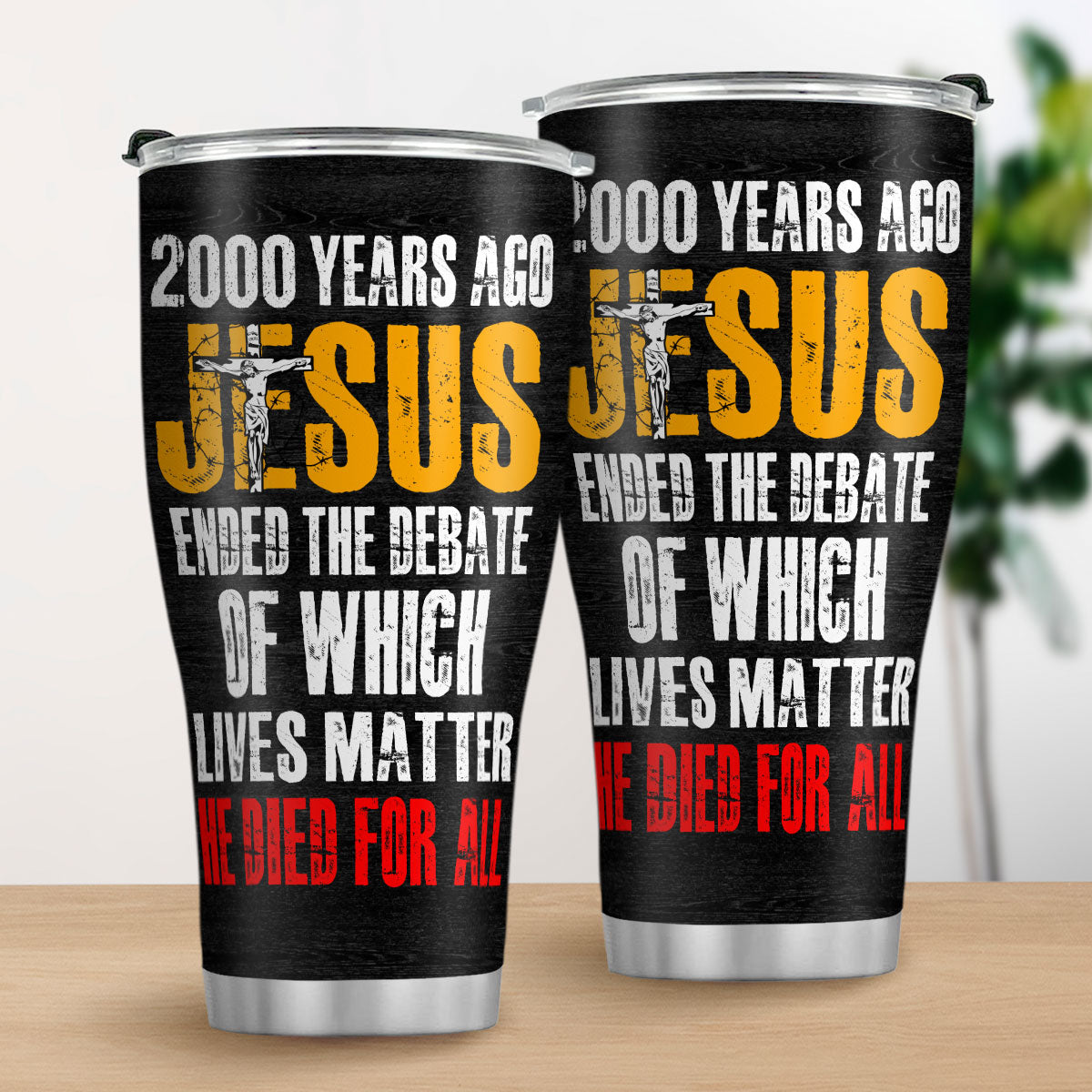 He Died For All - Inspirational Stainless Steel Tumbler