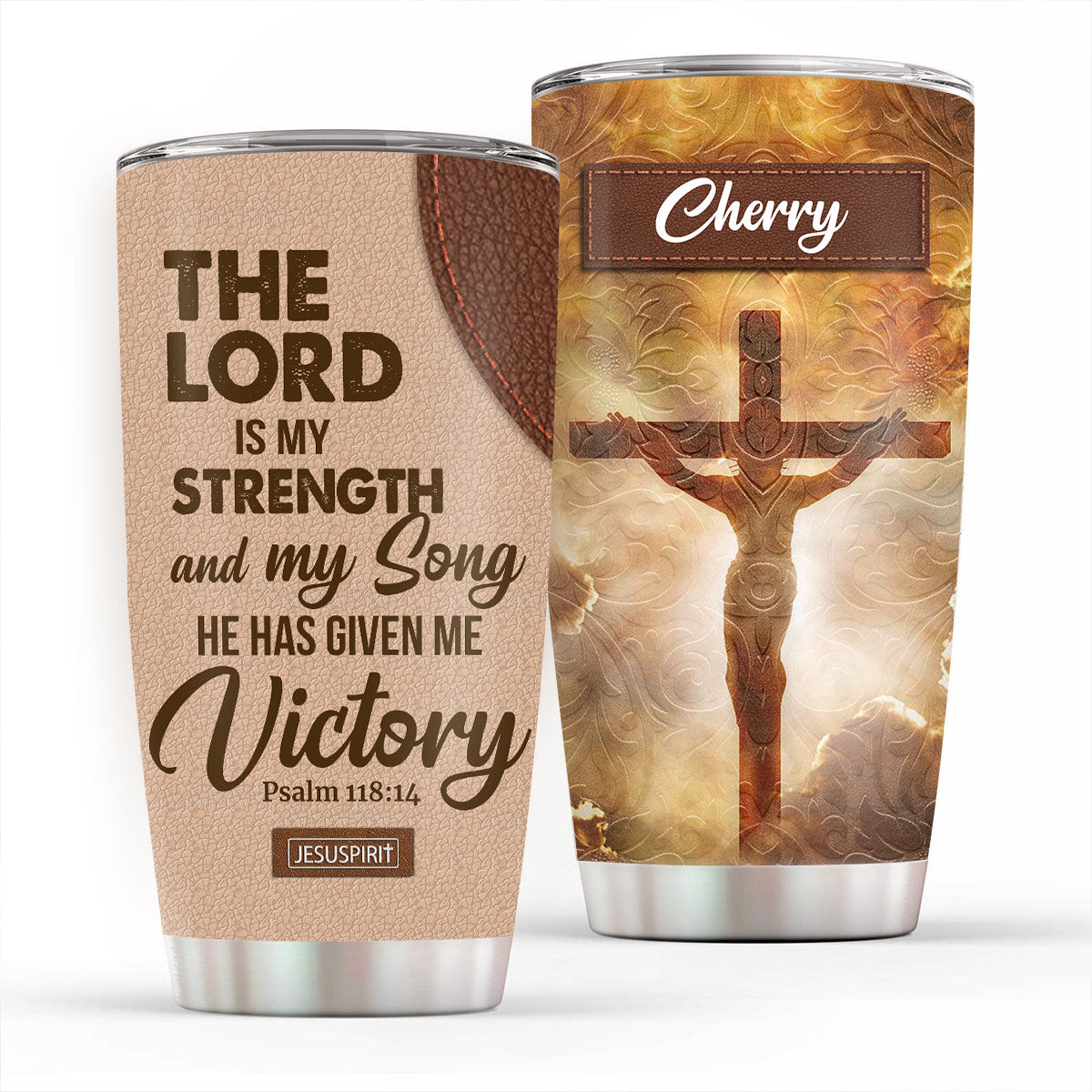 The Lord Is My Strength - Christian Tumbler 20oz