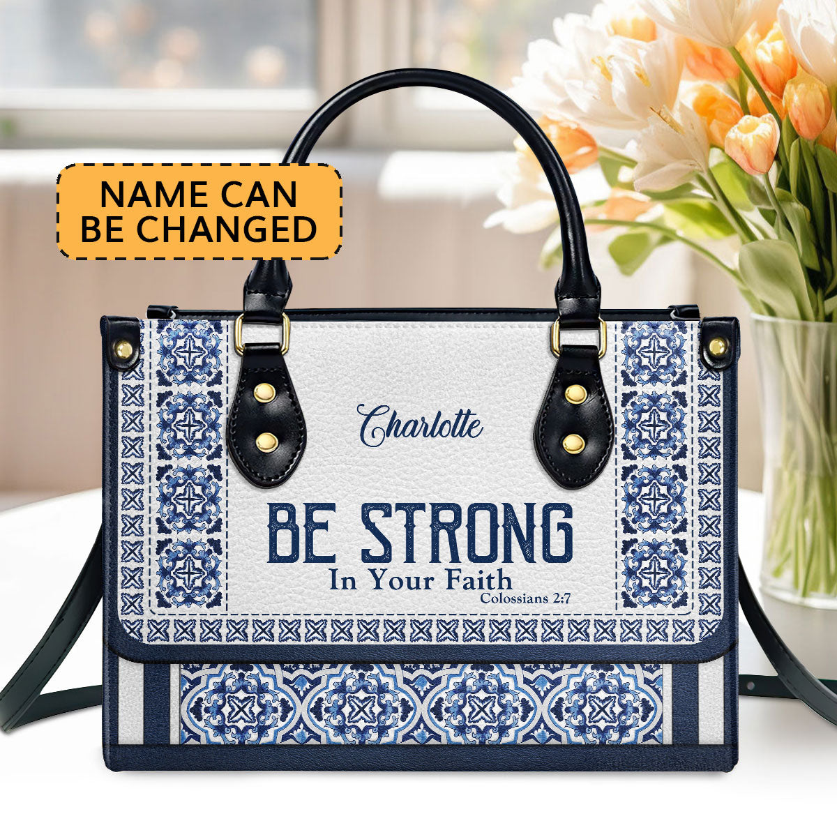 Be Strong In Your Faith - Personalized Leather Handbag GMJSLB200107