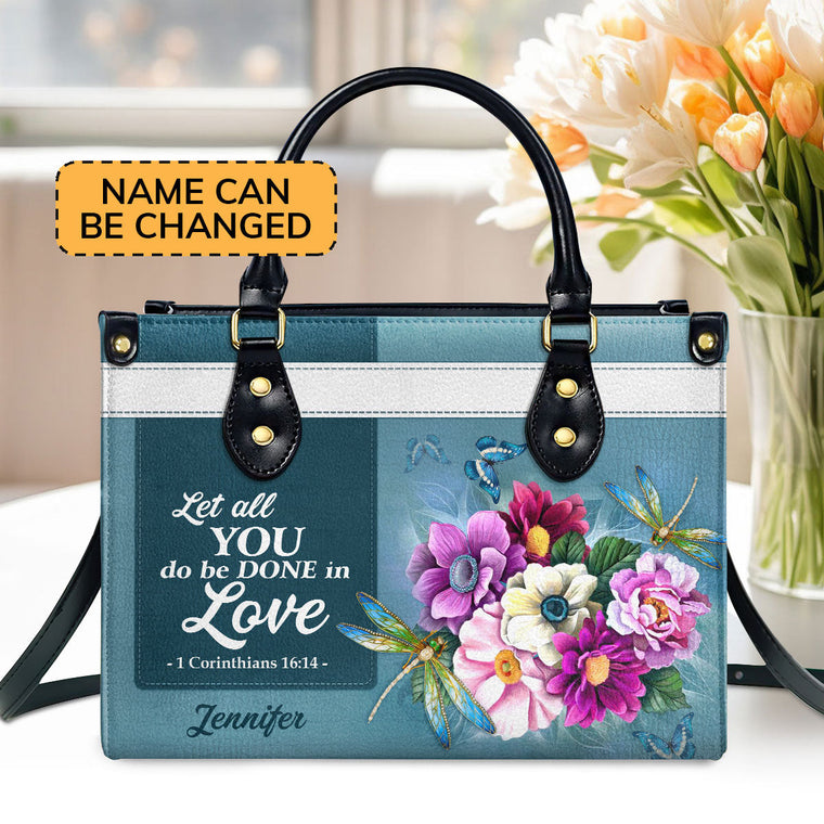 Let All That You Do Be Done In Love - Personalized Leather Handbag GMJSLB200062