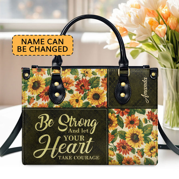 Be Strong and Let Your Heart Take Courage - Personalized Leather Handbag GMJSLB200050