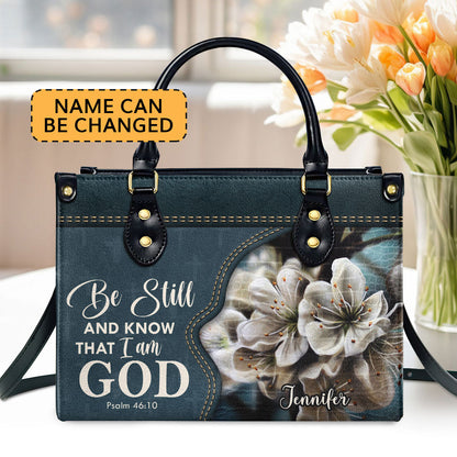 Be Still And Know That I Am God - Personalized Leather Handbag GMJSLB200085