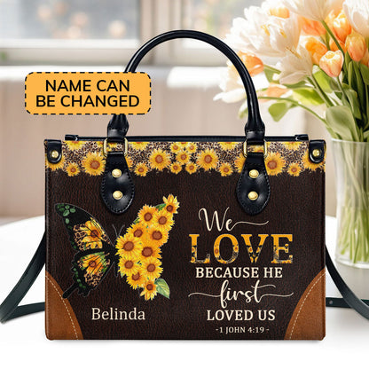 We Love Because He First Loved Us - Personalized Leather Handbag GMJSLB200110