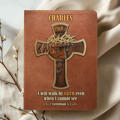 I Will Walk By Faith - Personalized Leather Notebook GMJSNB200126