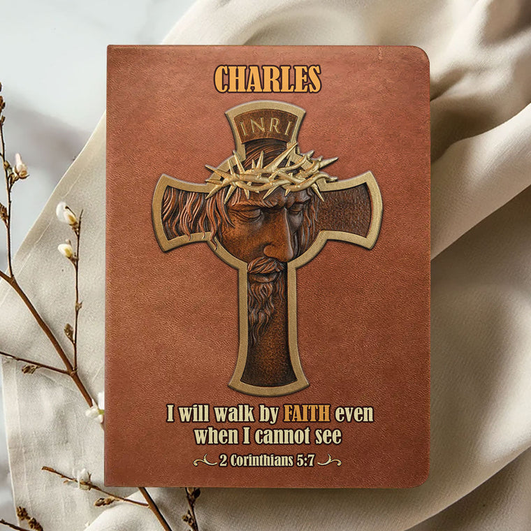 I Will Walk By Faith - Personalized Leather Notebook GMJSNB200126