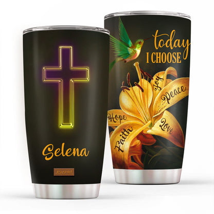Today I Choose Joy - Personalized Stainless Steel Tumbler