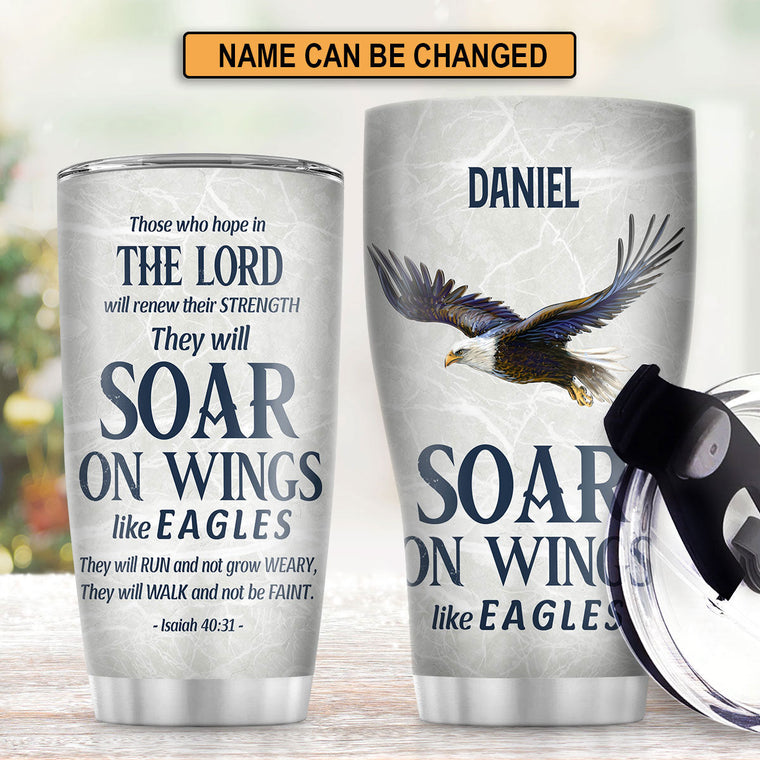 Isaiah 40:31 Soar Like Eagles - Personalized Stainless Steel Tumbler