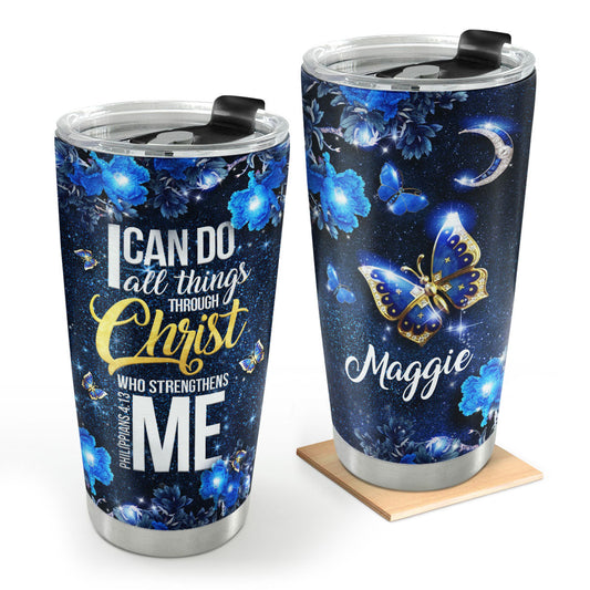 I Can Do All Things Through Christ - Personalized Tumbler