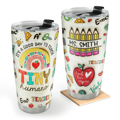It's A Good Day To Teach - Personalized Stainless Steel Tumbler