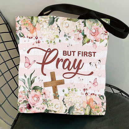 But First Pray - Floral Christian Tote Bag GTTJS10217