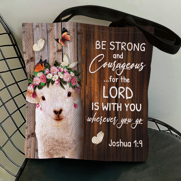 Be Strong And Courageous - Inspirational Tote Bag for Women GTTJS10331