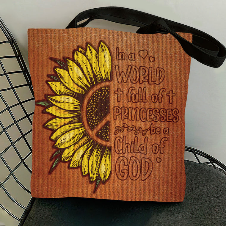 In A World Full Of Princesses Be A Child Of God - Sunflower Tote Bag GTTJS10218