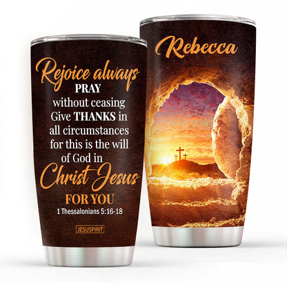 Will Of God In Christ Jesus - Personalized Stainless Steel Tumbler