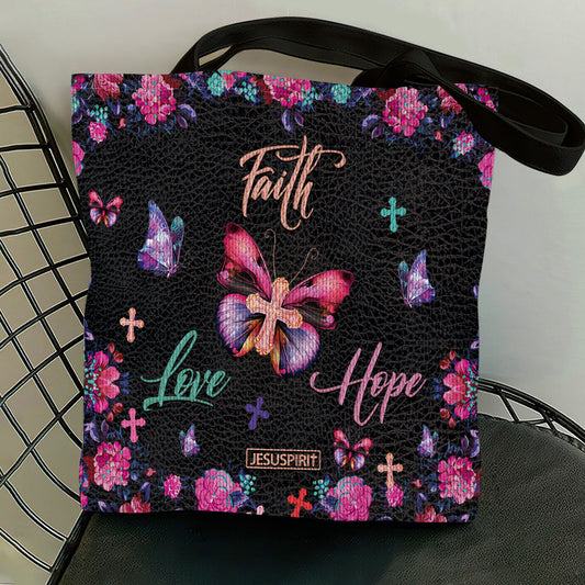 Faith, Hope, Love - Christian Tote Bag GTTJS10135