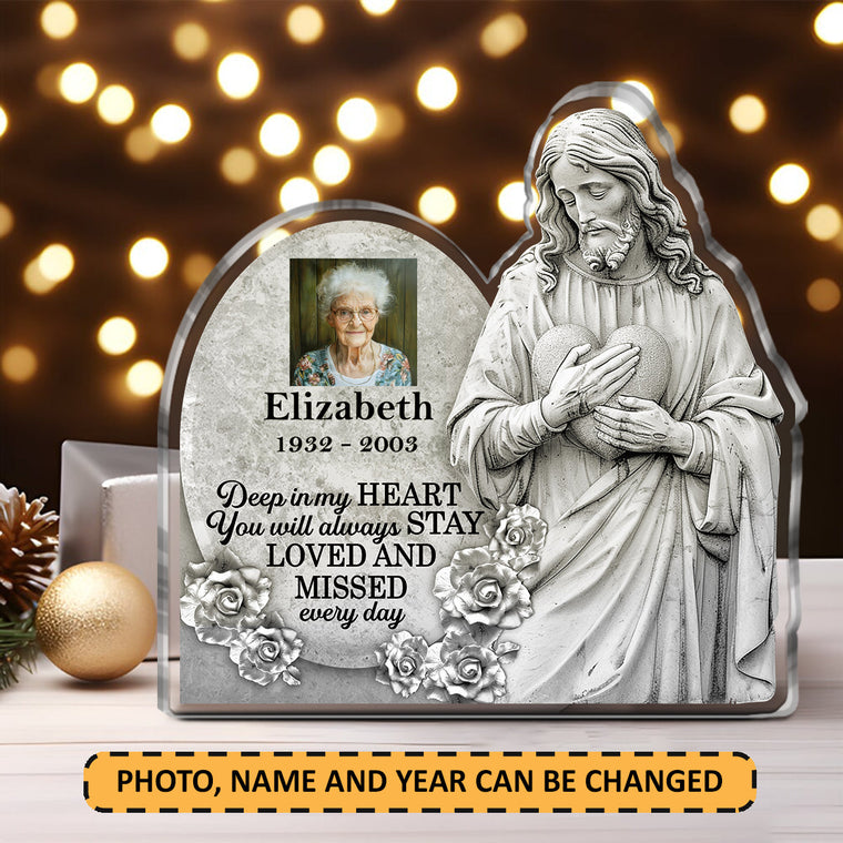Deep In My Heart Loved And Missed - Personalized Acrylic Plaque GAPJS10299