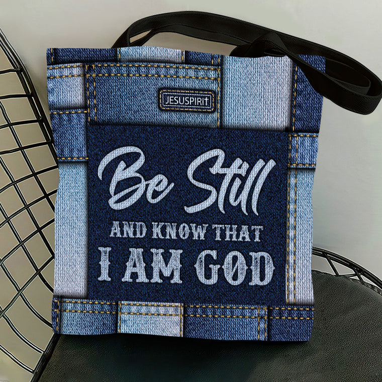 Be Still And Know That I Am God - Christian Tote Bag GTTJS10113
