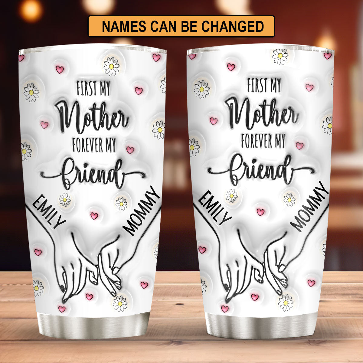 First My Mother Forever My Friend - Personalized Tumbler