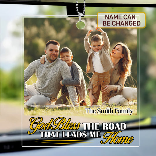 God Bless The Road That Leads Me Home - Personalized Car Ornament GOJS10288