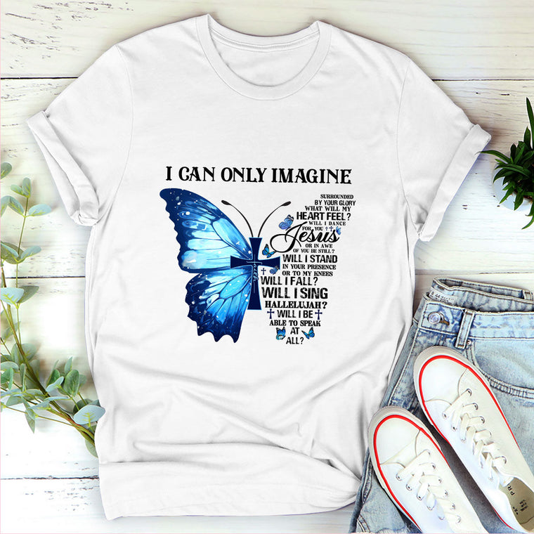 I Can Only Imagine - Classic Christian Unisex T-shirt GMJSTS200110