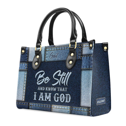 Be Still And Know That I Am God - Personalized Leather Handbag GMJSLB200084