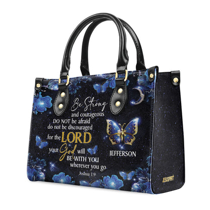 Be Strong And Courageous - Personalized Leather Handbag GMJSLB200086