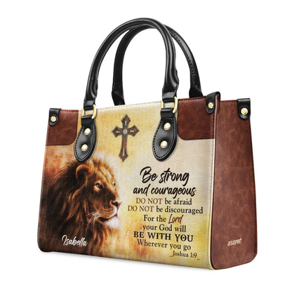Be Strong And Courageous - Personalized Leather Handbag GMJSLB200079
