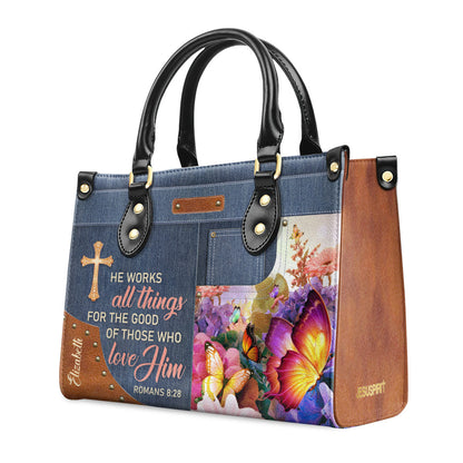 He Works All Things For Good - Personalized Leather Handbag GMJSLB200082