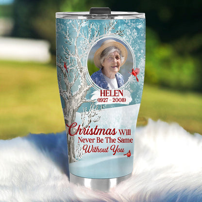 Christmas Will Never Be The Same - Personalized Tumbler