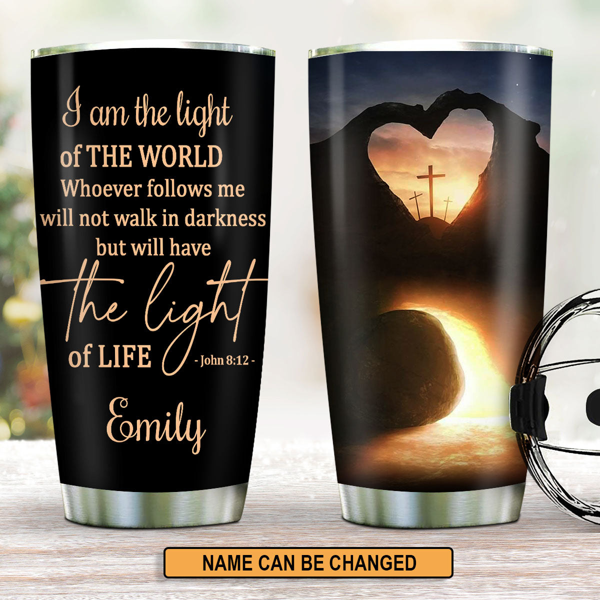 I Am The Light Of The World - Personalized Stainless Steel Tumbler