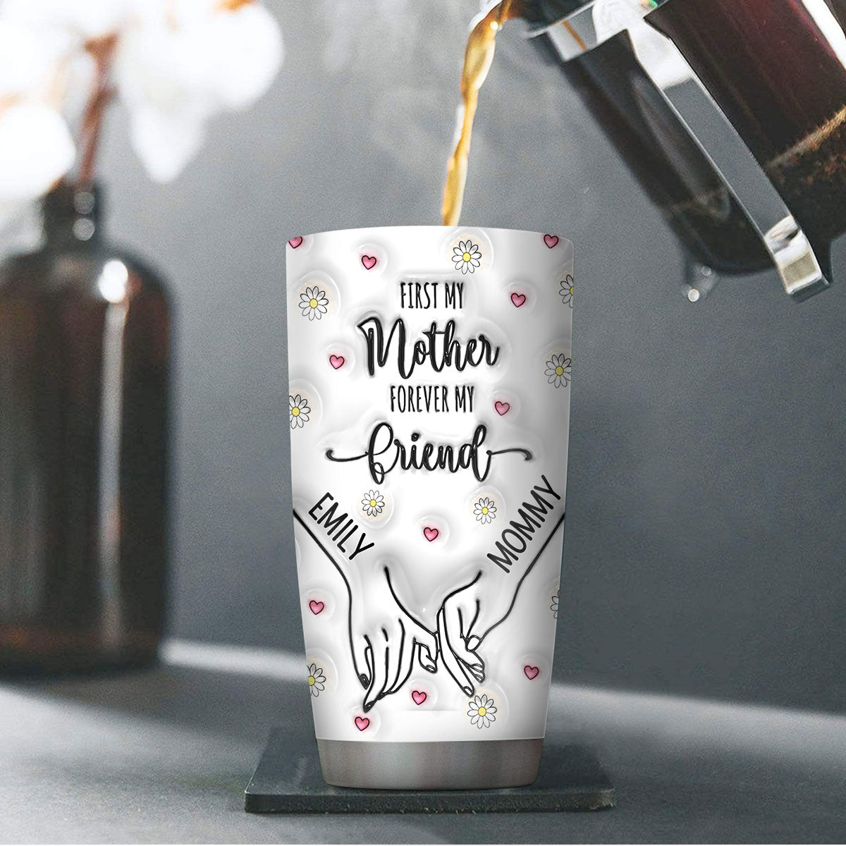 First My Mother Forever My Friend - Personalized Tumbler
