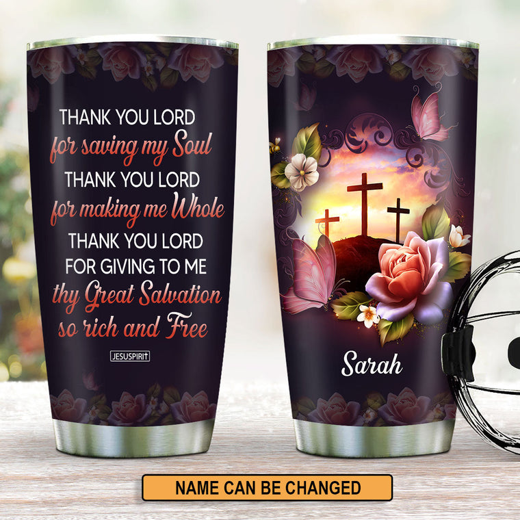 Thy Great Salvation - Personalized Stainless Steel Tumbler