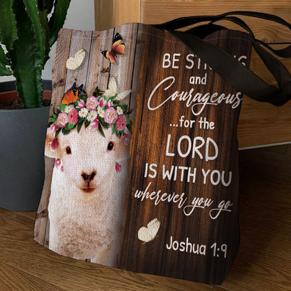 Be Strong And Courageous - Inspirational Tote Bag for Women GTTJS10331