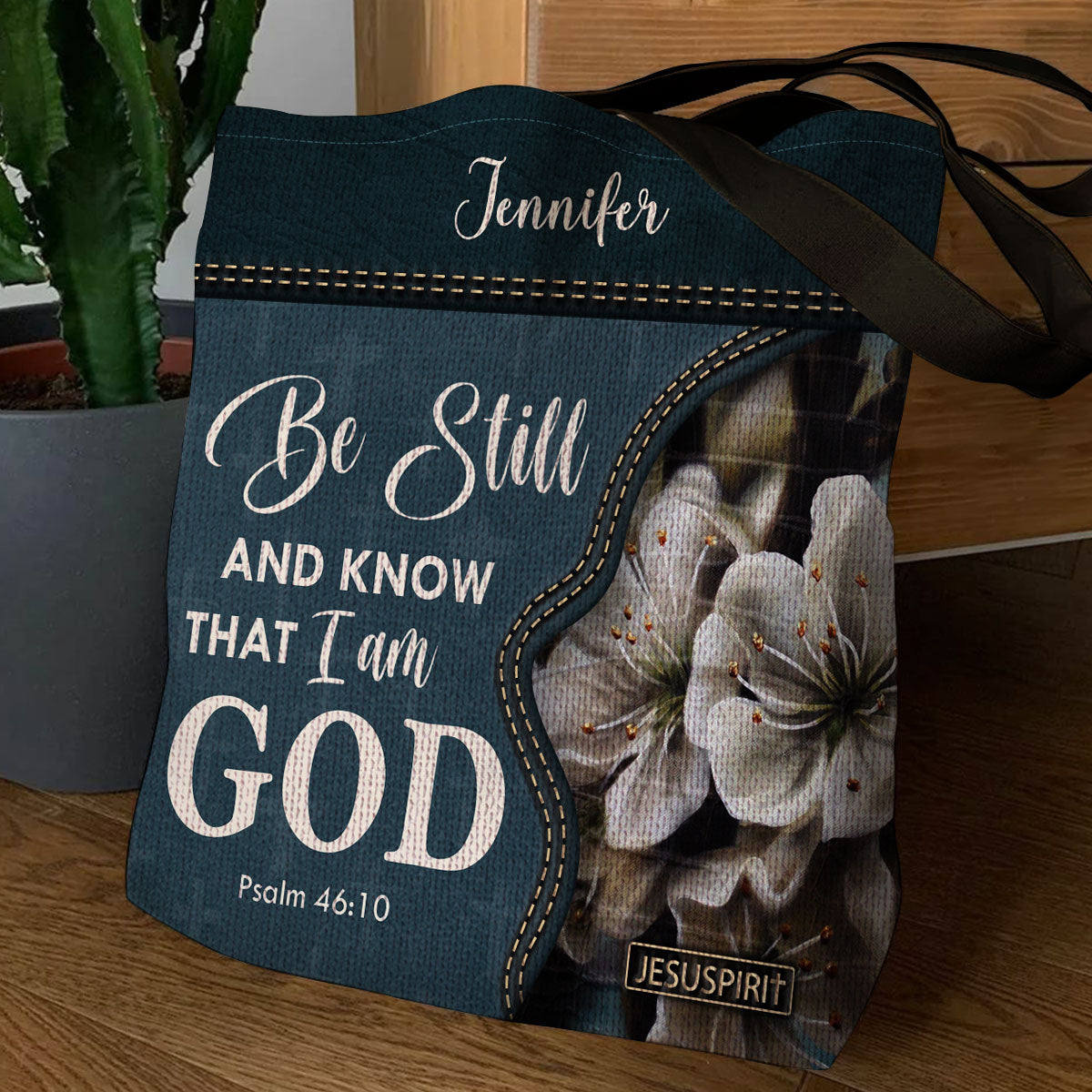 Be Still And Know That I Am God - Personalized Tote Bag GTTJS10115