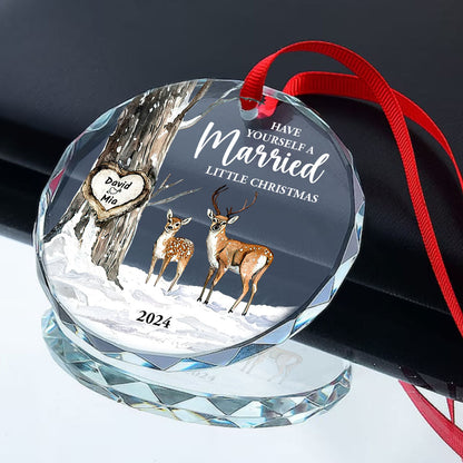 Have Yourself A Married Little Christmas - Personalized Round Glass Ornament GOJS10222