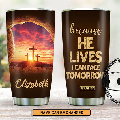 Because He Lives - Personalized Stainless Steel Tumbler