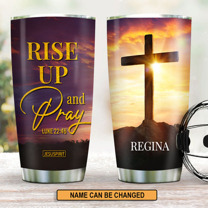 Rise Up And Pray - Personalized Stainless Steel Tumbler