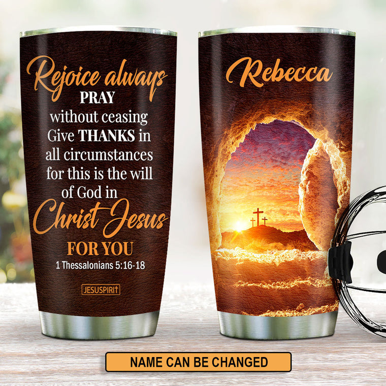 Will Of God In Christ Jesus - Personalized Stainless Steel Tumbler