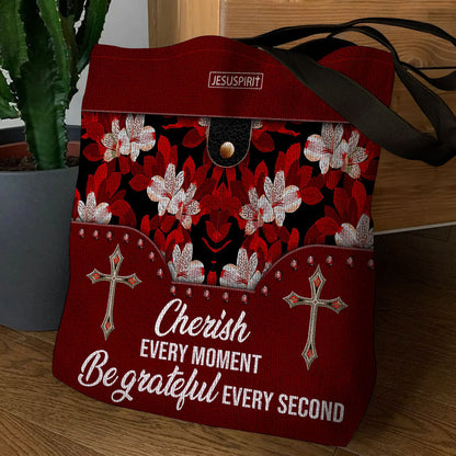Cherish Every Moment - Christian Tote Bag GTTJS10107