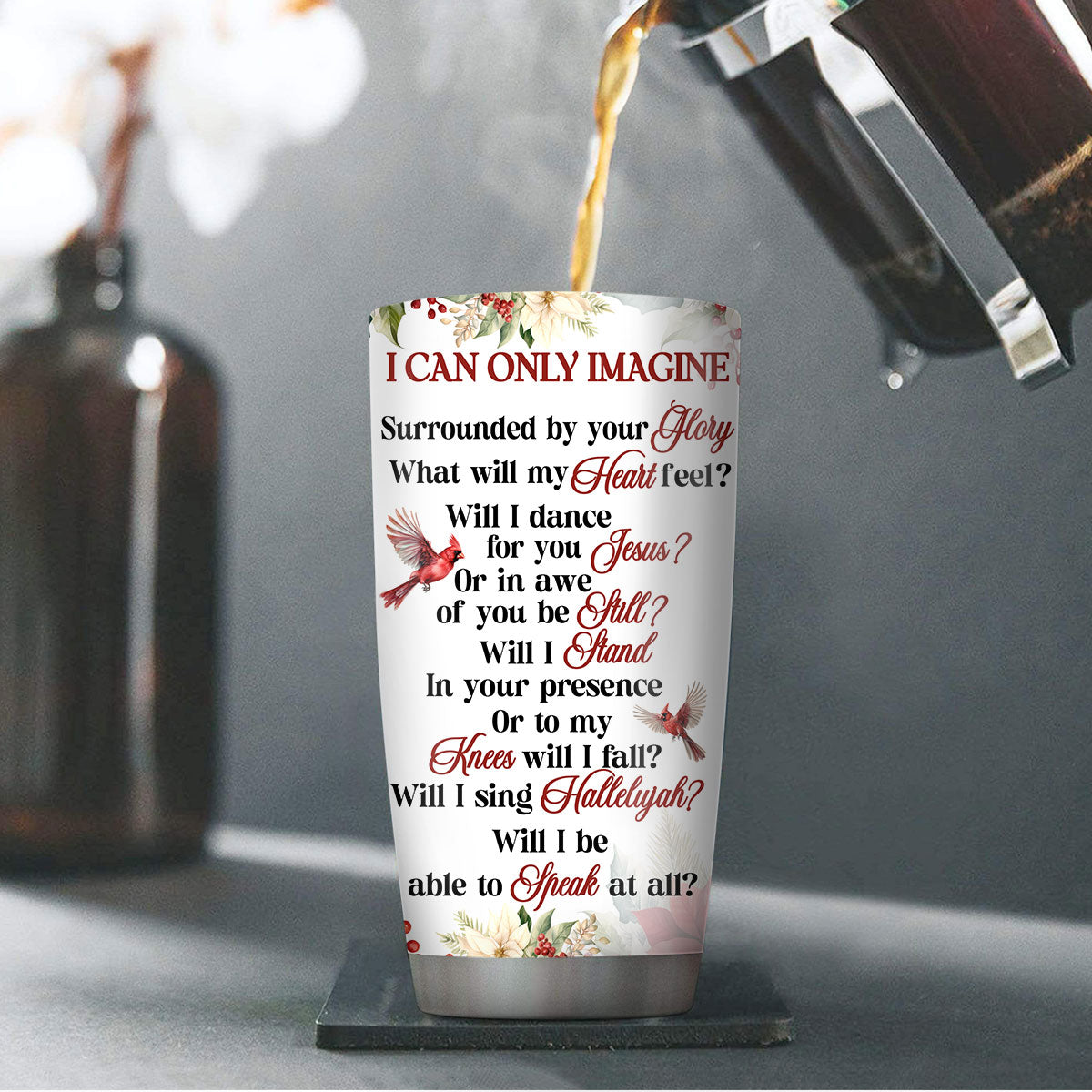 I Can Only Imagine - Personalized Stainless Steel Tumbler