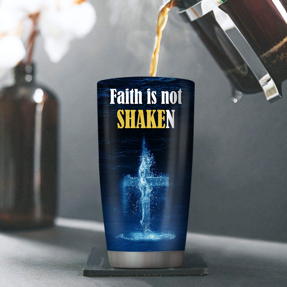 Faith Is Not Shaken - Personalized Stainless Steel Tumbler