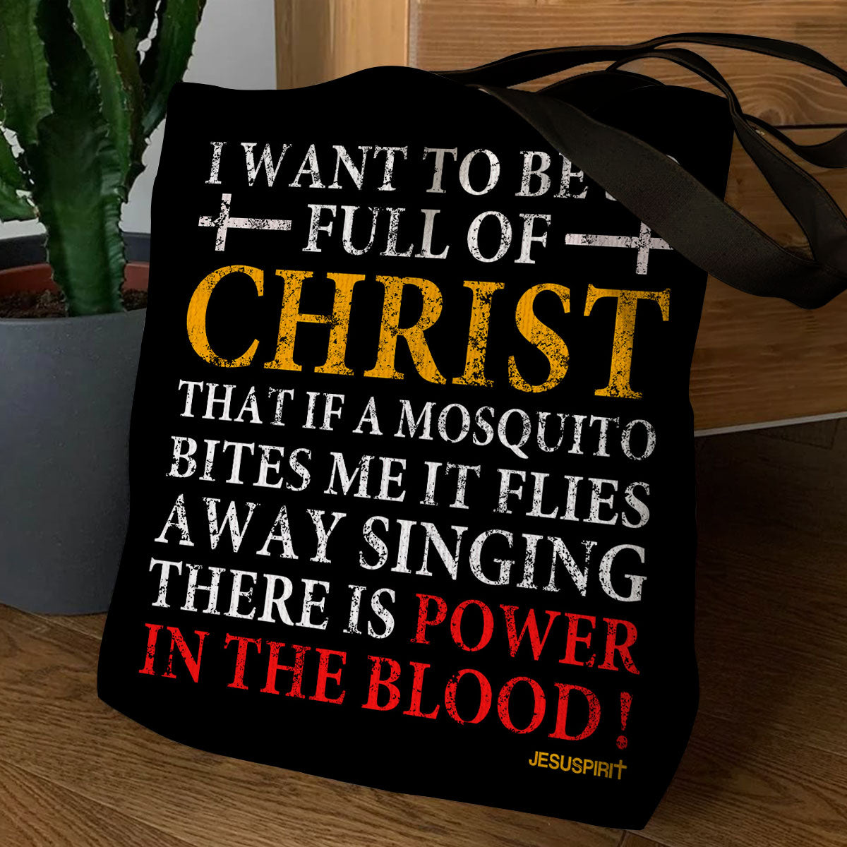 I Want To Be So Full Of Christ - Inspirational Tote Bag GTTJS10009