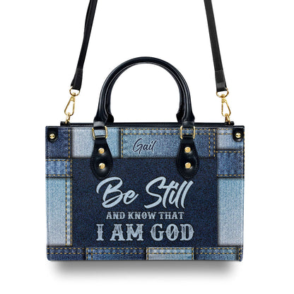 Be Still And Know That I Am God - Personalized Leather Handbag GMJSLB200084