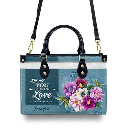 Let All That You Do Be Done In Love - Personalized Leather Handbag GMJSLB200062