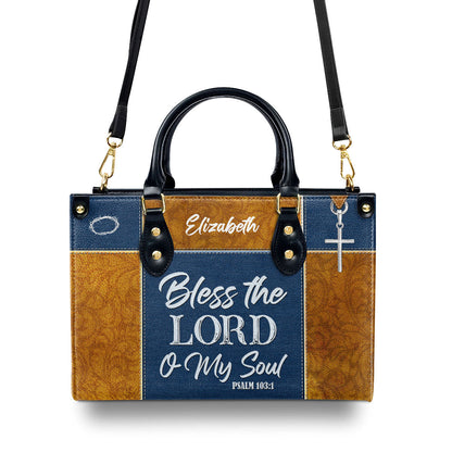 Bless The Lord O My Soul - Personalized Leather Handbag - Gift For Women Of Faith GMJSLB200071