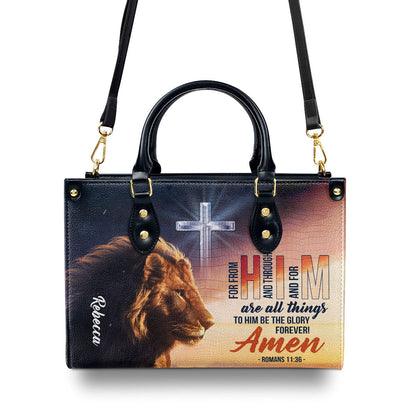 To Him Be The Glory Forever - Personalized Leather Handbag GMJSLB200121