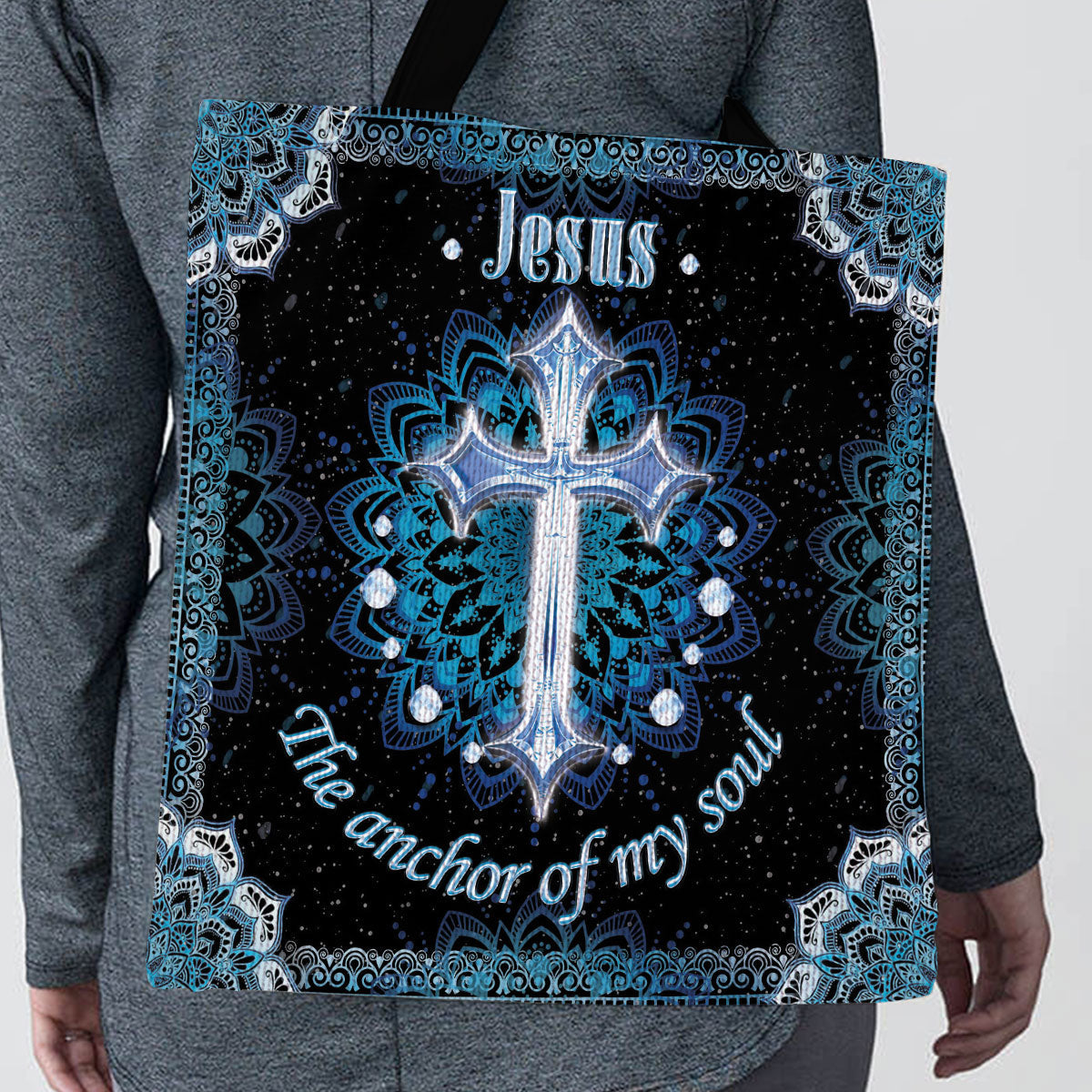 Jesus The Anchor Of My Soul - Christian Tote Bag GTTJS10347