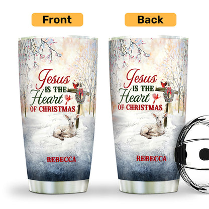 Jesus Is The Heart Of Christmas - Personalized Stainless Steel Tumbler