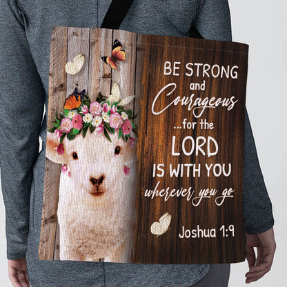 Be Strong And Courageous - Inspirational Tote Bag for Women GTTJS10331