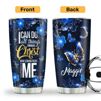 I Can Do All Things Through Christ - Personalized Tumbler