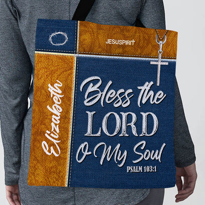 Bless The Lord O My Soul - Personalized Tote Bag - Faith Gift for Women GTTJS10057